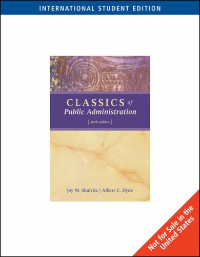 Classics of Public Administration [Paperback] 6e by Jay Shafritz