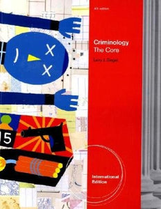 Criminology: The Core [Paperback] 4e by SIEGEL