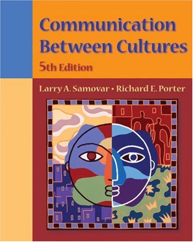 Communication Between Cultures [Paperback] 5e by Larry A. Samovar