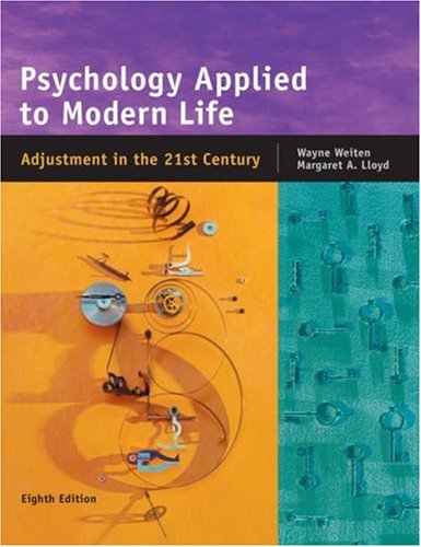 Psychology Applied to Modern Life [Hardcover] 8e by Wayne Weiten