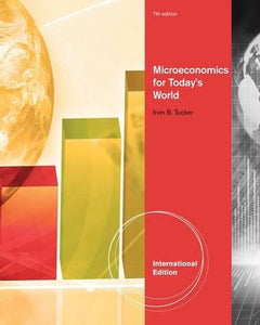 Microeconomics for Today's World [Paperback] 7e by Irvin Tucker