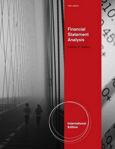 Financial Statement Analysis [Paperback] 12e by GIBSON