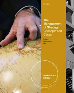 The Management of Strategy: Concepts and Cases, International Edition [Paperback] 9e by HITT / IRELAND / HOSKISSON