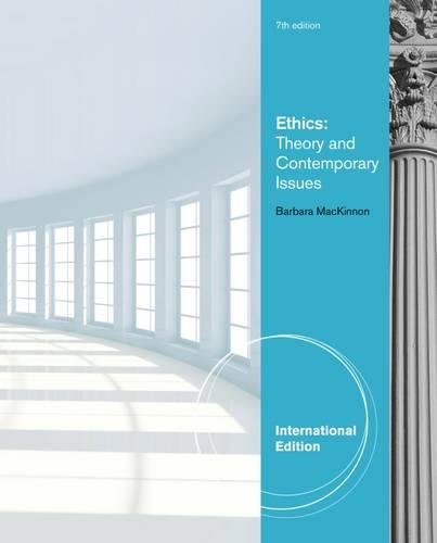 Ethics: Theory and Contemporary Issues [Paperback] 7e by Barbara MacKinnon