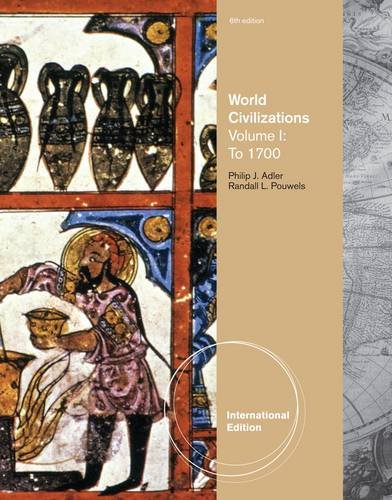 World Civilizations: To 1700 v. 1 [Paperback] by Adler