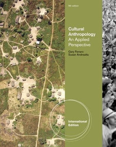 Cultural Anthropology: An Applied Perspective [Paperback] 9e by Gary Ferraro