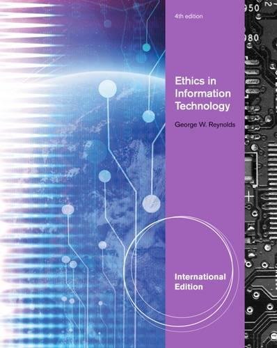 Ethics in Information Technology [Paperback] 4e by George Reynolds