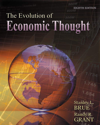 The Evolution of Economic Thought [Paperback] 8e by Randy Grant