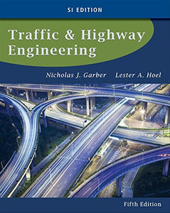 Traffic and Highway Engineering, SI Unit [Paperback] 5e by Lester Hoel