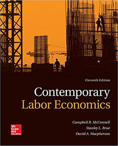 Contemporary Labor Economics [Hardcover] 11e by Mcconnell - Smiling Bookstore :-)