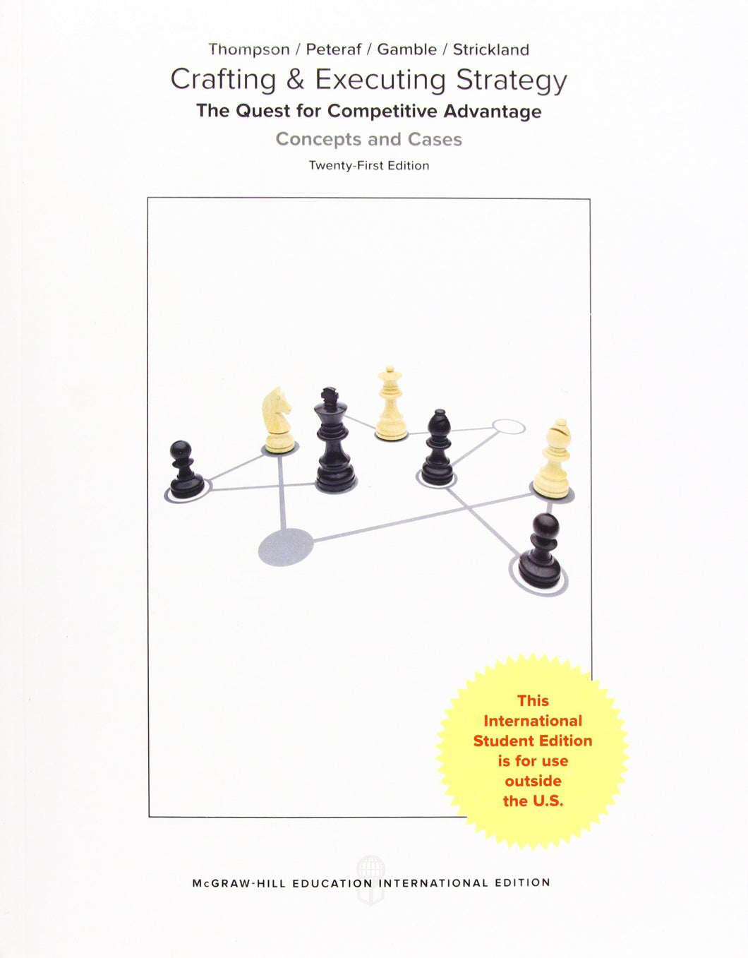 Crafting & Executing Strategy: The Quest for Competitive Advantage: Concepts and Cases [Paperback] 21e by Thompson - Smiling Bookstore :-)