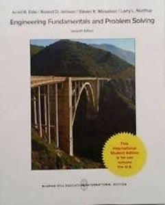 Engineering Fundamentals and Problem Solving [Paperback] 7e by Arvid Eide