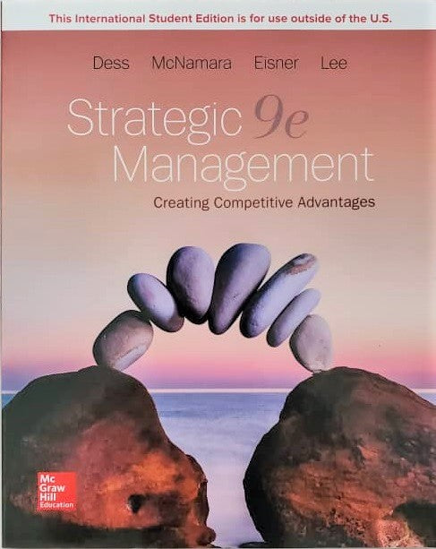 Strategic Management: Creating Competitive Advantages [Paperback] 9e by Dess - Smiling Bookstore :-)