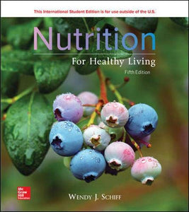 Nutrition For Healthy Living [Paperback] 5e by Wendy Schiff