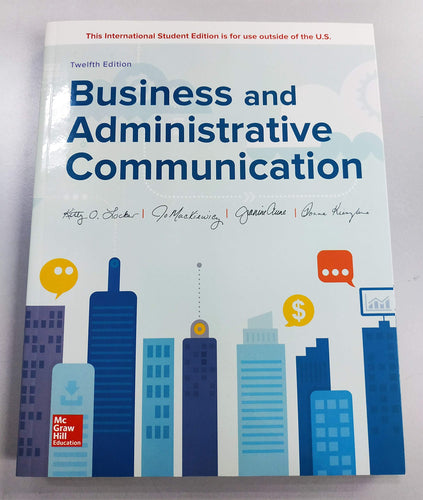 Business and Administrative Communication [Paperback] 12e by Kitty Locker - Smiling Bookstore