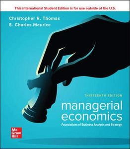 Managerial Economics: Foundations of Business Analysis and Strategy [Paperback] 13e by Christopher Thomas - Smiling Bookstore