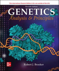 Genetics: Analysis and Principles [Paperback] 7e by Robert Brooker