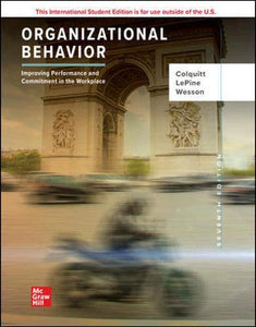 Organizational Behavior: Improving Performance and Commitment in the Workplace [Paperback] 7e by Colquitt