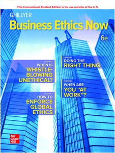 Business Ethics Now [Paperback] 6e by Andrew Ghillyer
