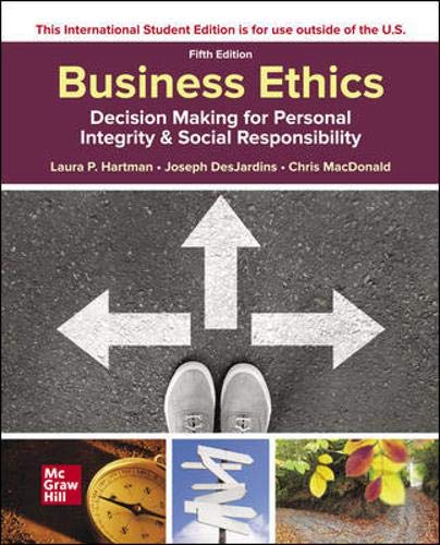 Business Ethics: Decision Making for Personal Integrity & Social Responsibility [Paperback] 5e by Hartman