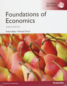 Foundations of Economics, Global Edition [Paperback] 7e by Bade, Parkin - Smiling Bookstore