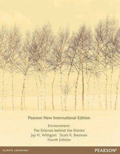 Environment: The Science behind the Stories [Paperback] 4e by Jay H. Withgott