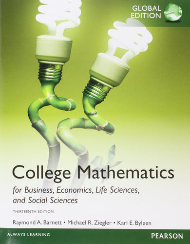 College Mathematics for Business, Economics, Life Sciences and Social Sciences [Paperback] 13e by Raymond Barnett