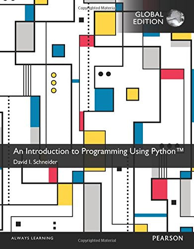 An Introduction to Programming Using Python, Global Edition [Paperback] 1e by Schneider