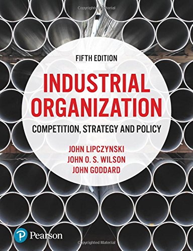 Industrial Organization: Competition, Strategy and Policy [Paperback] 5e by John Lipczynski - Smiling Bookstore