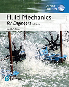 Fluid Mechanics for Engineers in SI Units [Paperback] 1e by David A. Chin - Smiling Bookstore