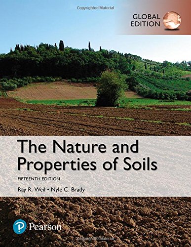 The Nature and Properties of Soils, Global Edition [Paperback] 15e by Raymond Weil - Smiling Bookstore