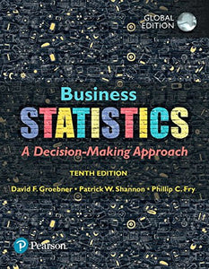 Business Statistics, Global Edition [Paperback] 10e by David F. Groebner - Smiling Bookstore