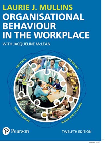 Organisational Behaviour in the Workplace [Paperback] 12e by Laurie Mullins