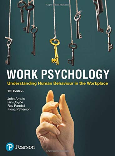 Work Psychology: Understanding Human Behaviour in the Workplace [Paperback] 7e by John Arnold