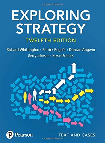 Exploring Strategy, Text and Cases [Paperback] 12e by Richard Whittington