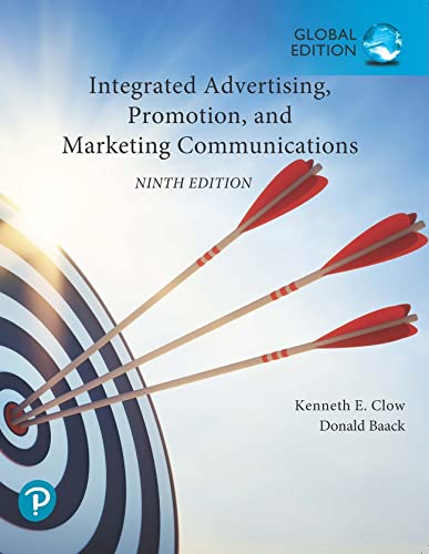 Integrated Advertising, Promotion, and Marketing Communications [Paperback] 9e by Kenneth Clow
