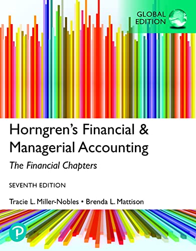 Horngren's Financial & Managerial Accounting, The Financial Chapters [Paperback] 7e by Tracie Miller-Nobles