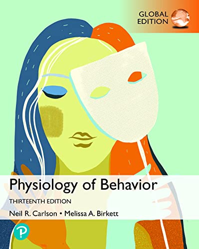 Physiology of Behavior, Global Edition [Paperback] 13e by Neil Carlson