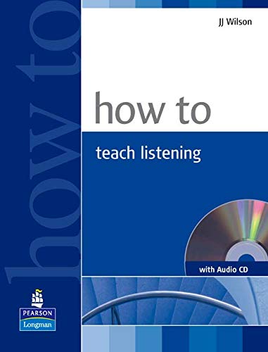 How to Teach Listening Book and Audio CD Pack: Industrial Ecology [Paperback] 1e by JJ Wilson