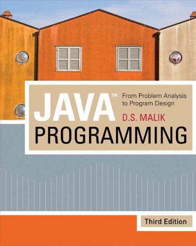 Java Programming: From Problem Analysis to Program [Paperback] 3e by Malik