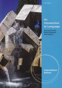 An Introduction to Language, International Edition [Paperback] 9e by FROMKIN