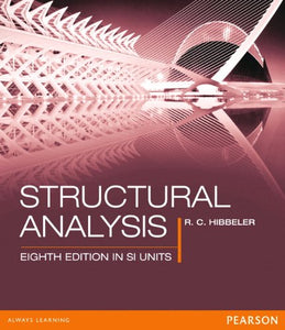 Structural Analysis SI Unit [Paperback] 8e by Russell C. Hibbeler